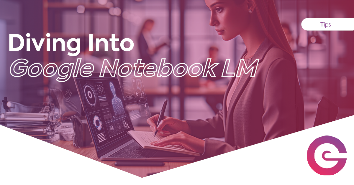 Google’s NotebookLM – Change the way you process documents