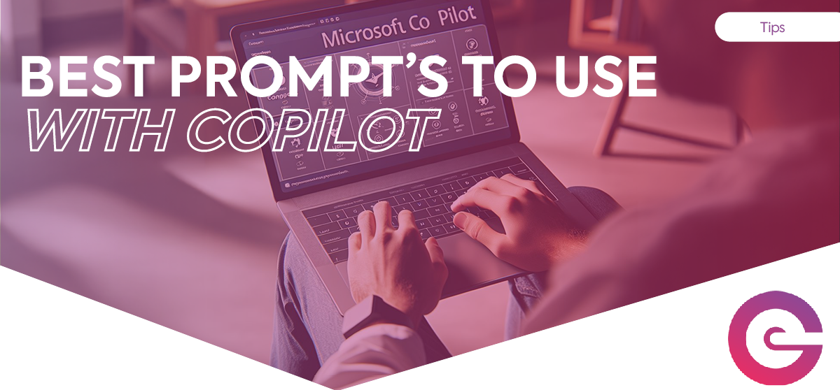 Top 5 Prompts To Use For Microsoft Copilot